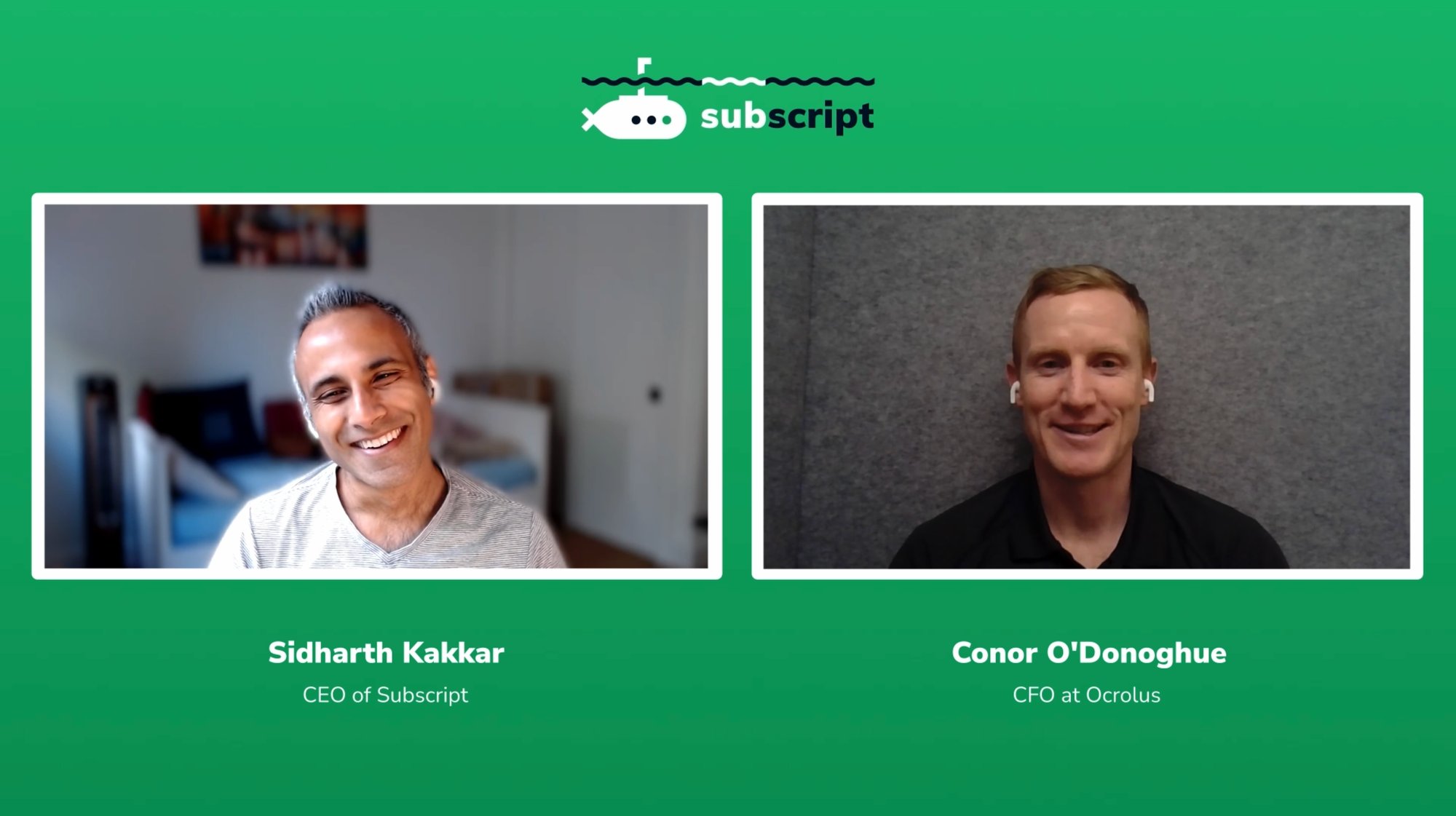 Conor O'Donoghue, CFO at Ocrolus and Sidharth Kakkar, CEO at Subscript