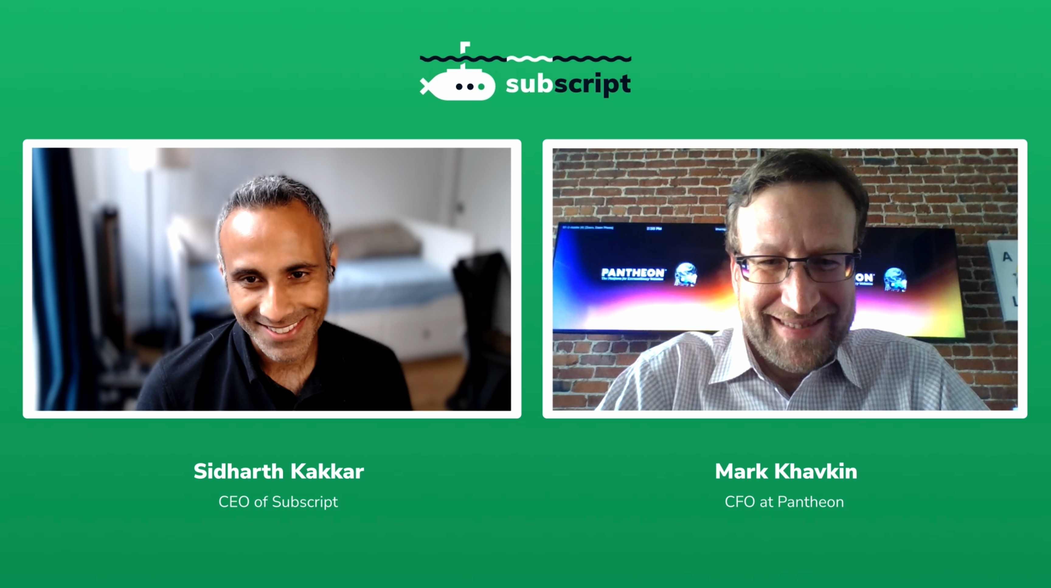 Sidharth Kakkar, CEO of Subscript, and Mark Khavkin, CFO at Pantheon