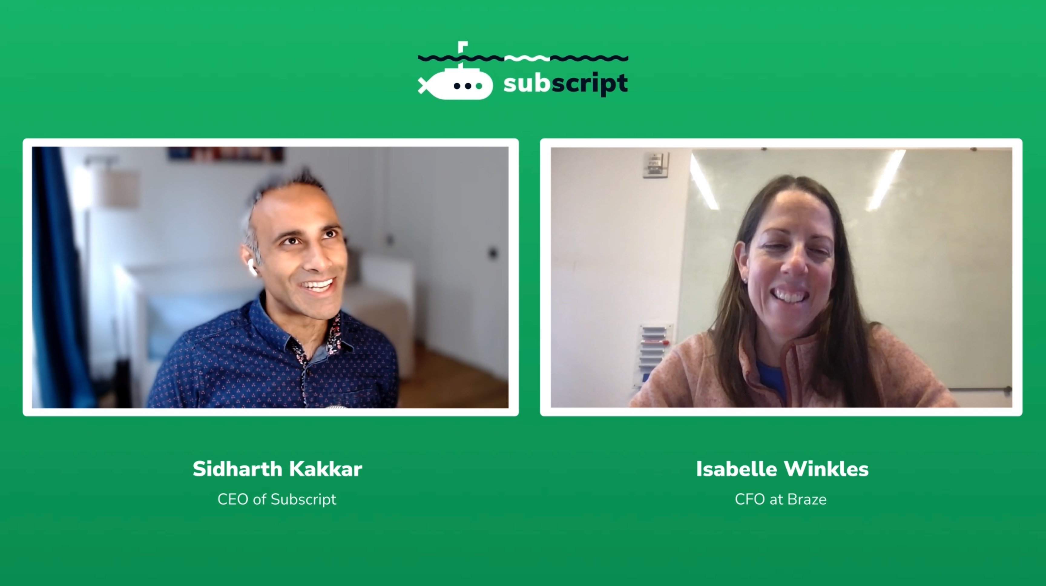 Sidharth Kakkar, CEO of Subscript, and Isabelle Winkles, CFO of Braze